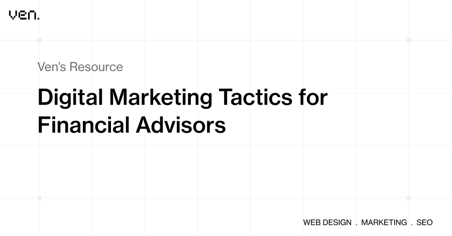 Digital Marketing Tactics for Financial Advisors